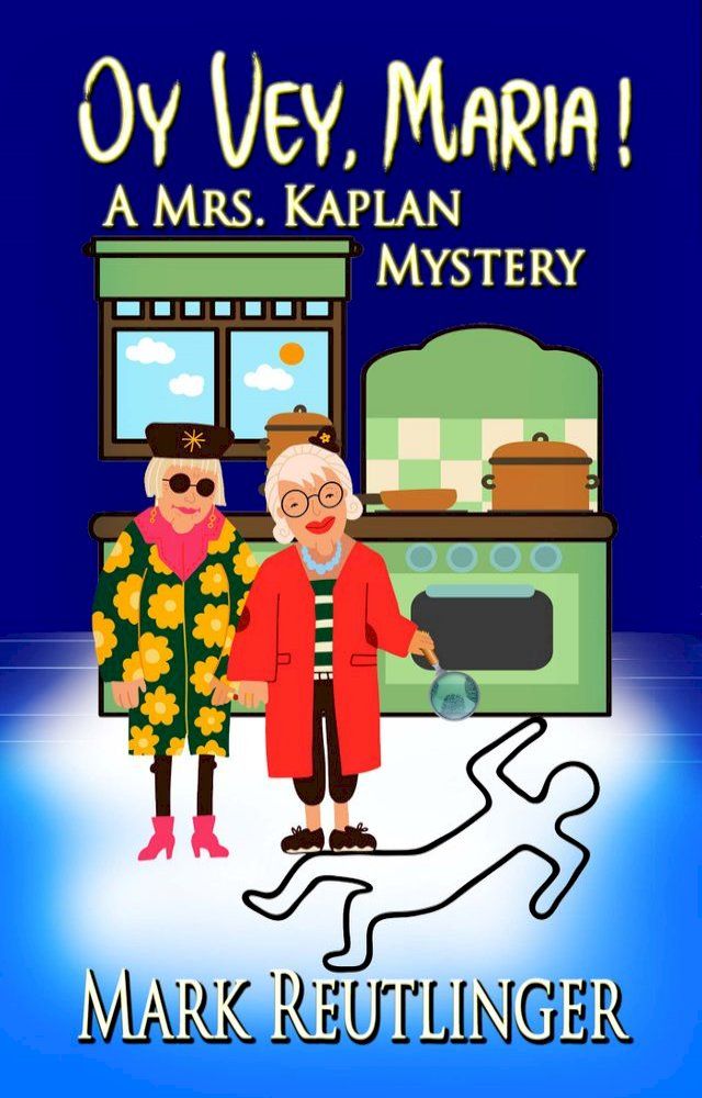  Oy Vey, Maria! A Mrs. Kaplan Mystery(Kobo/電子書)