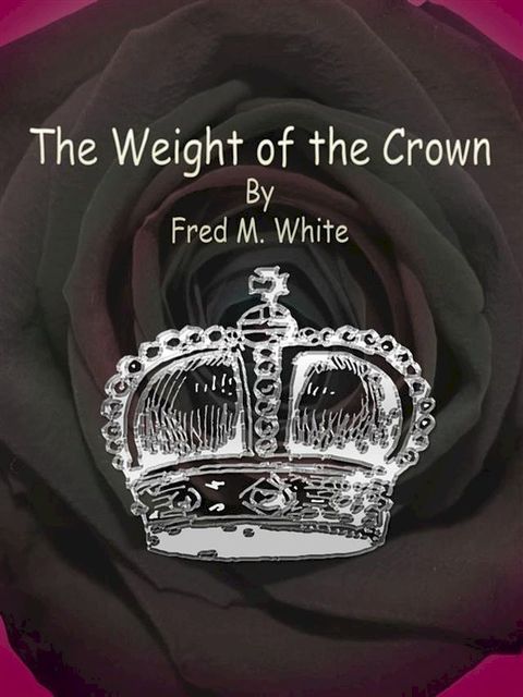 The Weight of the Crown(Kobo/電子書)