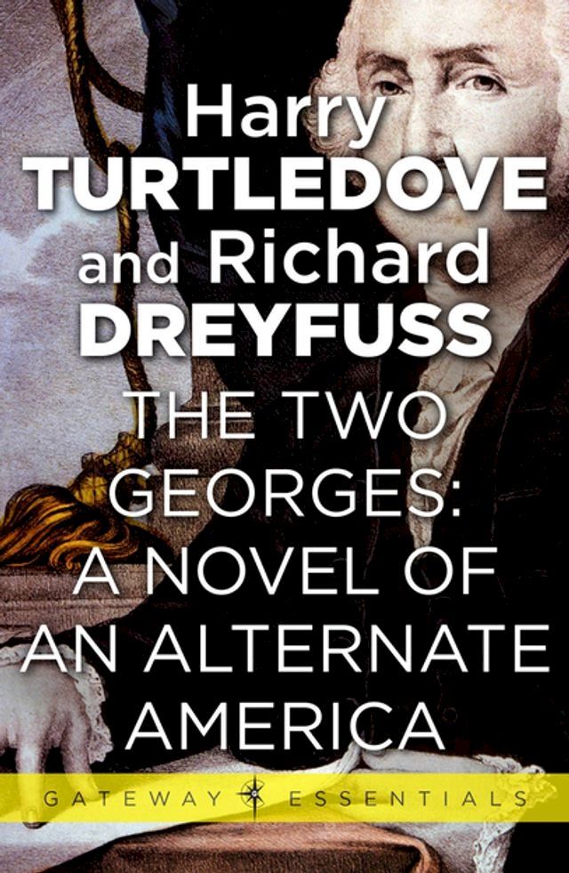  The Two Georges: A Novel of an Alternate America(Kobo/電子書)