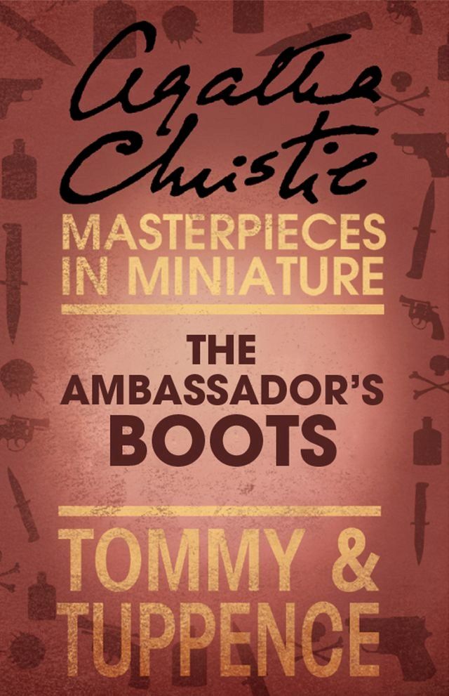  The Ambassador’s Boots: An Agatha Christie Short Story(Kobo/電子書)