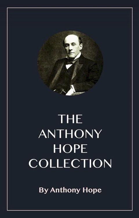 The Anthony Hope Collection(Kobo/電子書)