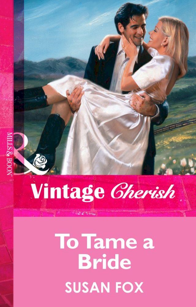  To Tame a Bride (Mills & Boon Vintage Cherish)(Kobo/電子書)