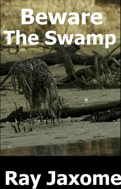 Beware The Swamp(Kobo/電子書)