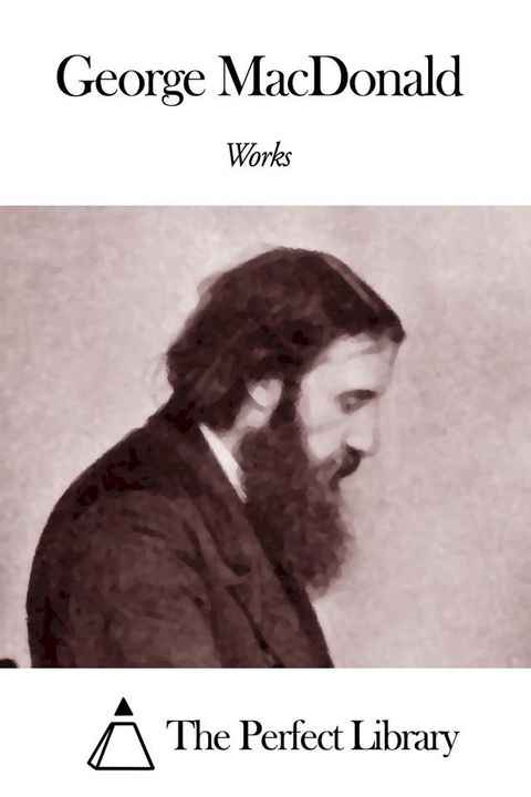 Works of George MacDonald(Kobo/電子書)