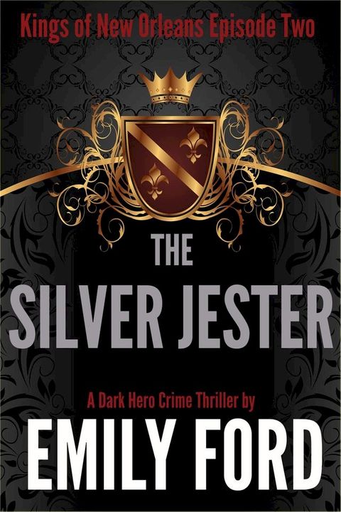 The Silver Jester (Episode Two, Kings of New Orleans Series)(Kobo/電子書)