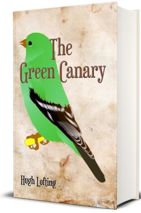 Doctor Dolittle and the Green Canary (Illustrated)(Kobo/電子書)