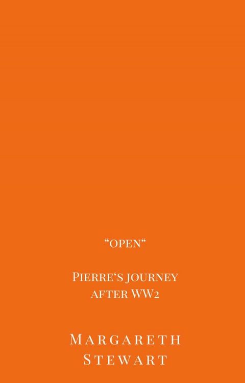 OPEN - Pierre's Journey After War(Kobo/電子書)