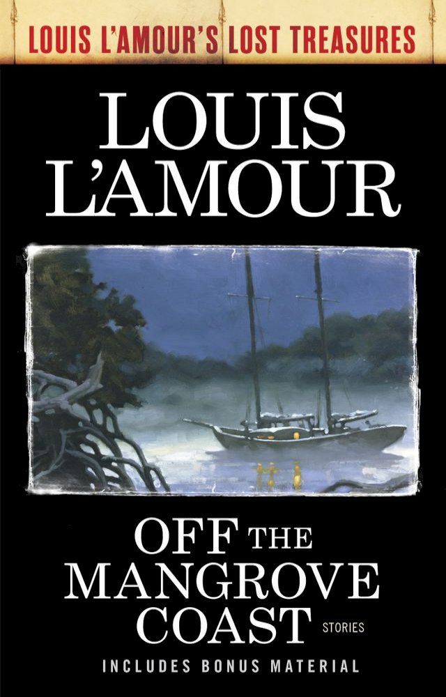  Off the Mangrove Coast (Louis L'Amour's Lost Treasures)(Kobo/電子書)