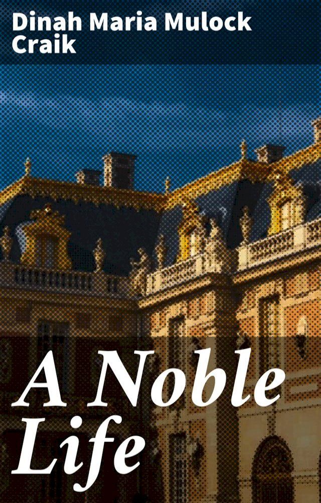  A Noble Life(Kobo/電子書)