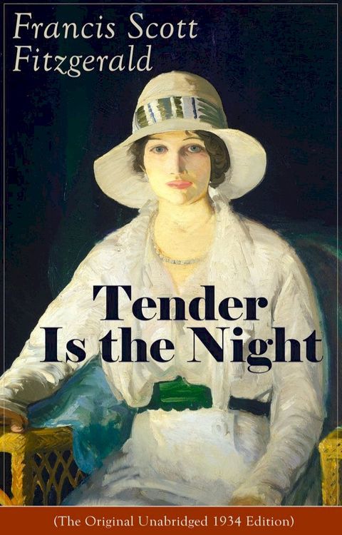 Tender Is the Night (The Original Unabridged 1934 Edition)(Kobo/電子書)