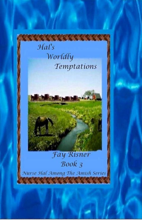 Hal's Worldly Temptations: book 3 - Nurse Hal Among The Amish(Kobo/電子書)