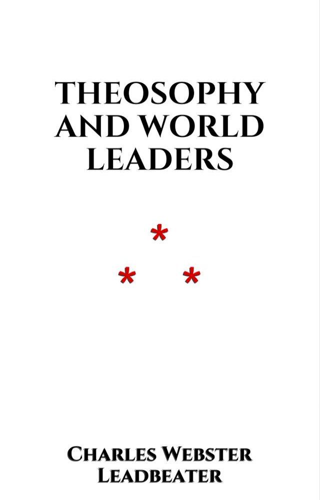  Theosophy and world Leaders(Kobo/電子書)