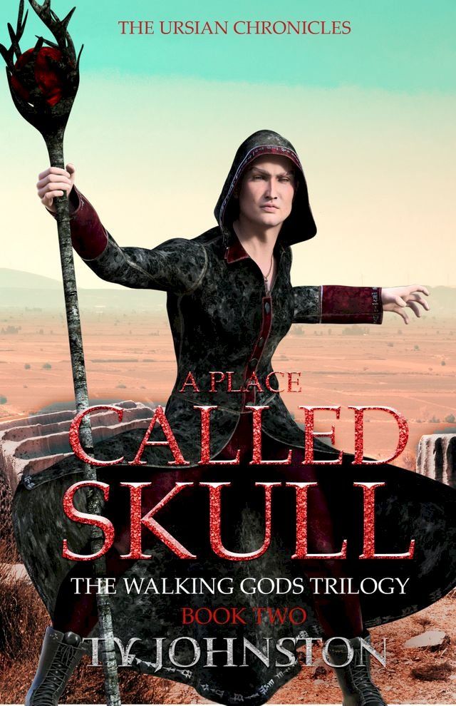  A Place Called Skull: Book II of The Walking Gods Trilogy(Kobo/電子書)