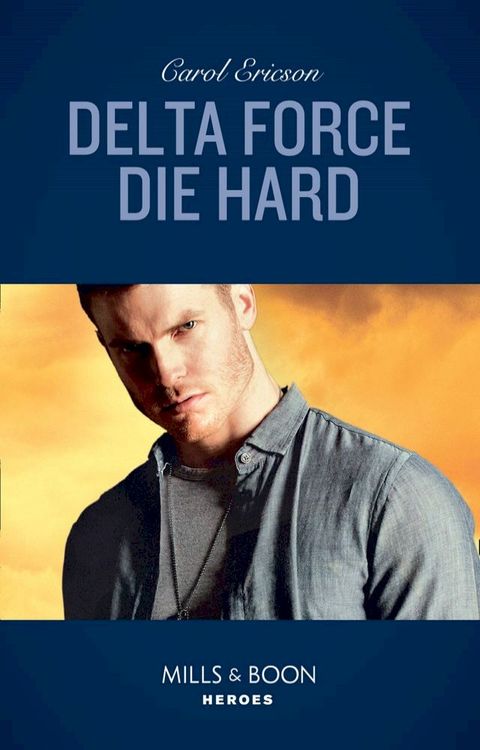 Delta Force Die Hard (Mills & Boon Heroes)(Kobo/電子書)