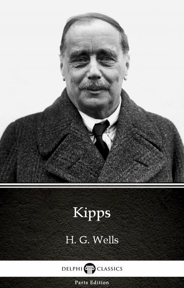  Kipps by H. G. Wells (Illustrated)(Kobo/電子書)