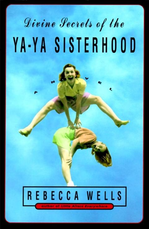 Divine Secrets of the Ya-Ya Sisterhood(Kobo/電子書)