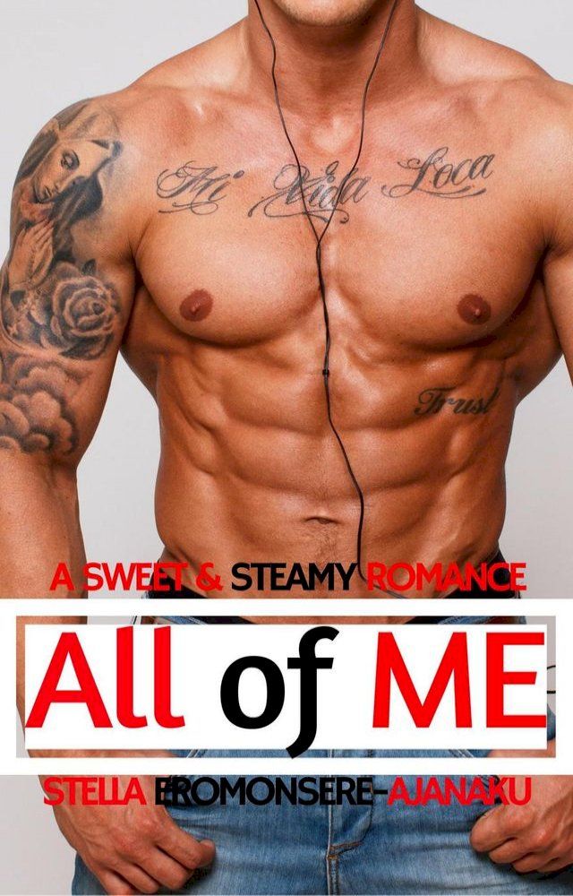  All of Me ~ A Sweet & Steamy Romance(Kobo/電子書)