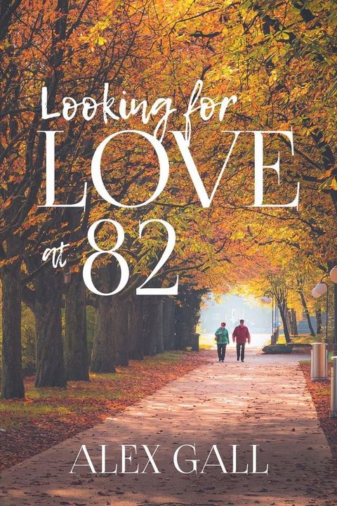 Looking for Love at 82(Kobo/電子書)