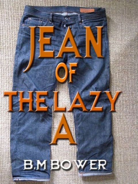 Jean of the Lazy A(Kobo/電子書)