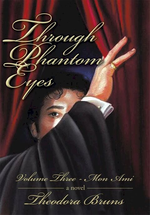 Through Phantom Eyes: Volume Three(Kobo/電子書)