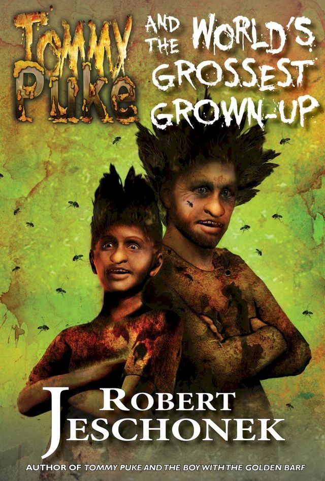  Tommy Puke and the World's Grossest Grown-Up(Kobo/電子書)