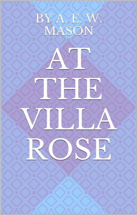 At the Villa Rose(Kobo/電子書)