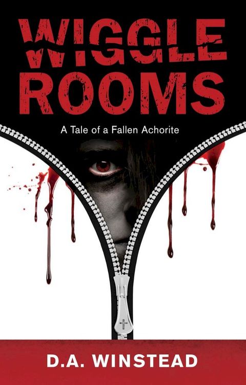 Wiggle Rooms: A Tale of a Fallen Anchorite(Kobo/電子書)