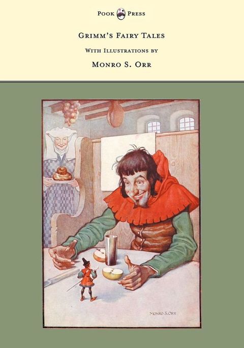 Grimm's Fairy Tales - With Illustrations by Monro S. Orr(Kobo/電子書)