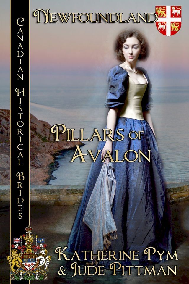  Pillars of Avalon, Canadian Historical Brides Newfoundland and Labrador(Kobo/電子書)