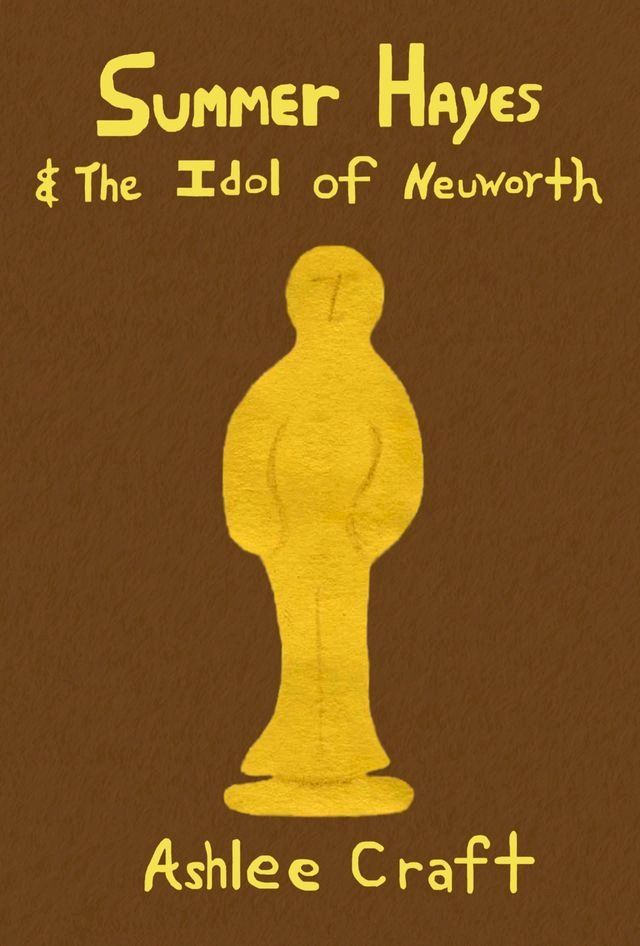  Summer Hayes & The Idol of Neuworth(Kobo/電子書)