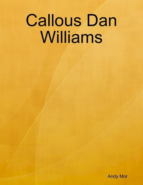 Callous Dan Williams(Kobo/電子書)