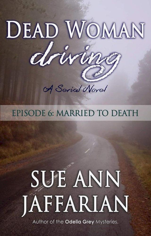  Dead Woman Driving: Episode 6: Married to Death(Kobo/電子書)