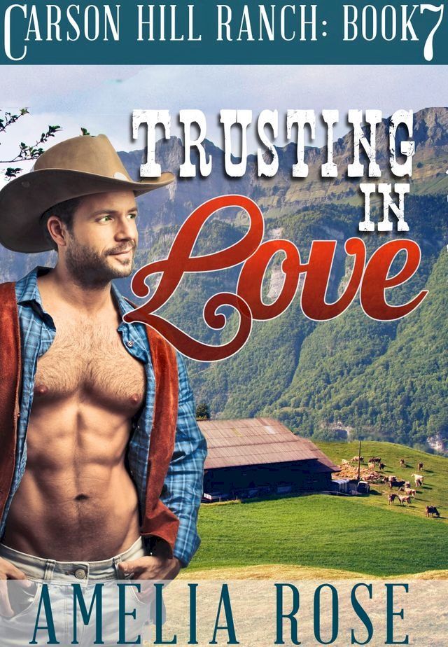  Trusting in Love (Carson Hill Ranch: Book 7)(Kobo/電子書)