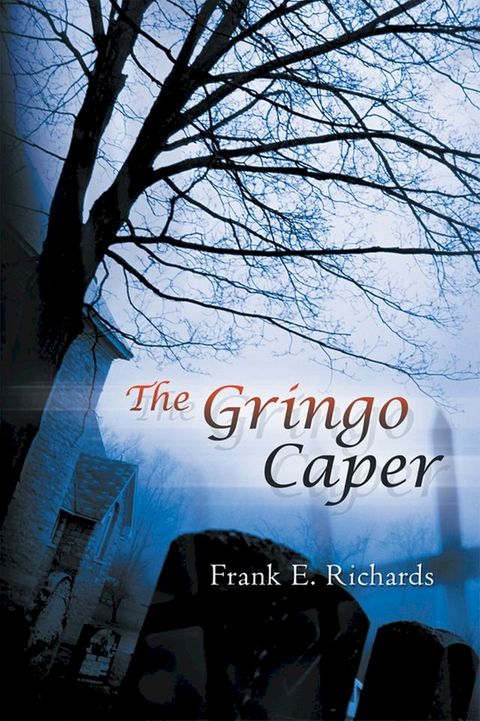 The Gringo Caper(Kobo/電子書)