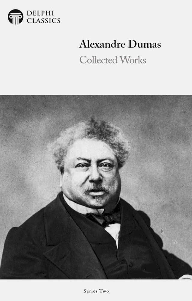  Collected Works of Alexandre Dumas (Delphi Classics)(Kobo/電子書)