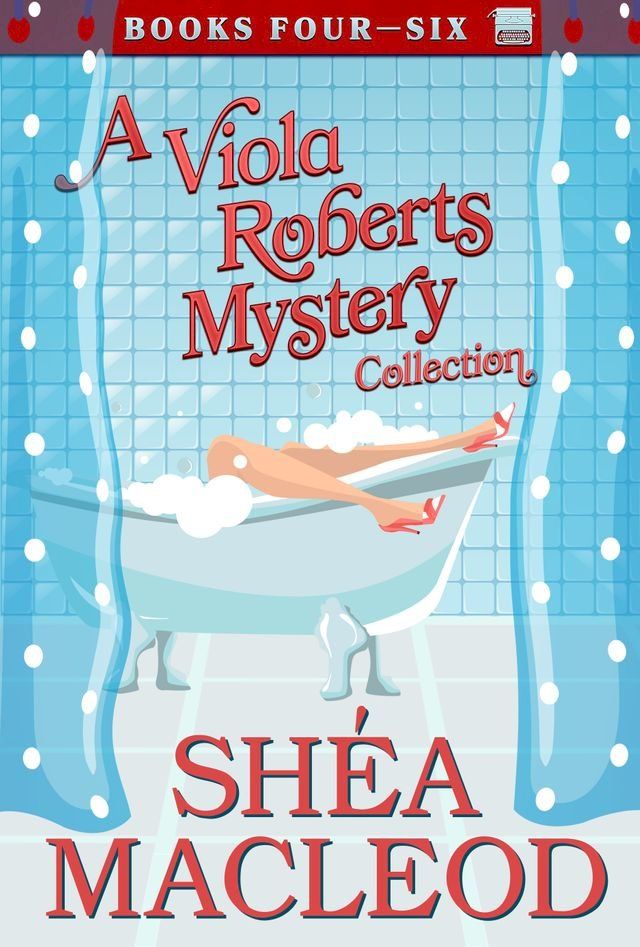  A Viola Roberts Cozy Mystery Collection Books 4-6(Kobo/電子書)