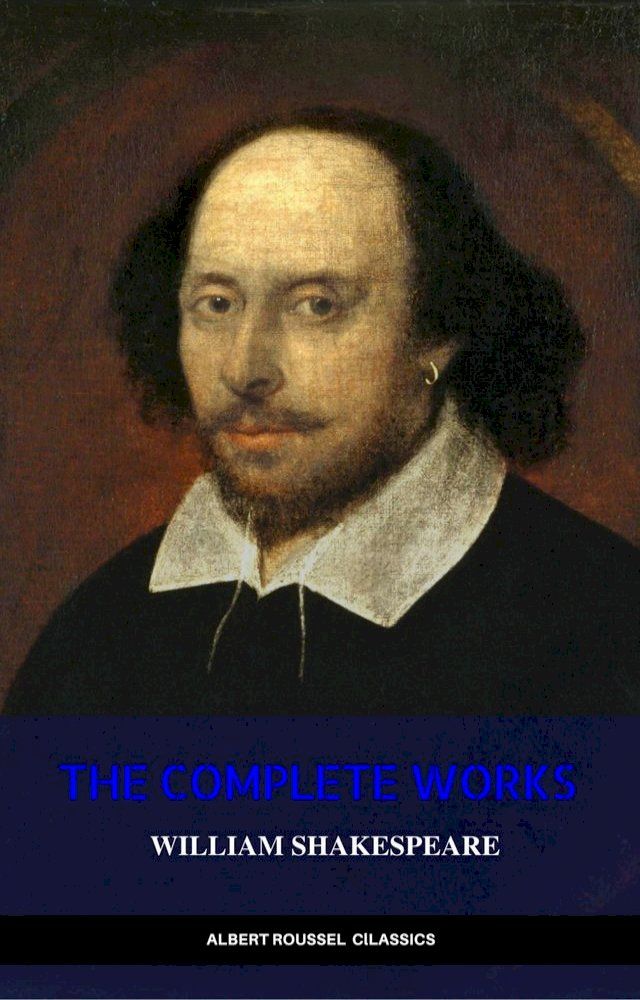  William Shakespeare: The Complete Works of William Shakespeare(Kobo/電子書)