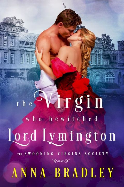 The Virgin Who Bewitched Lord Lymington(Kobo/電子書)