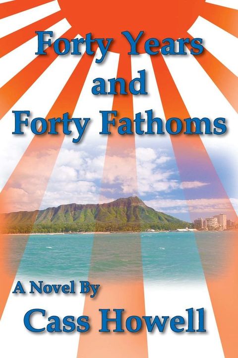 Forty Years and Forty Fathoms(Kobo/電子書)