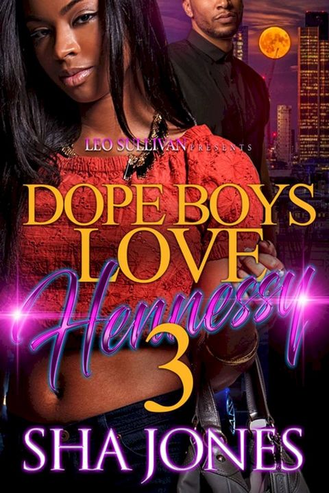 Dope Boys Love Hennessy 3(Kobo/電子書)