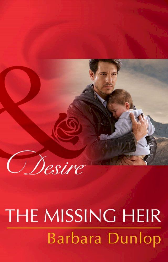  The Missing Heir (Billionaires and Babies, Book 53) (Mills & Boon Desire)(Kobo/電子書)