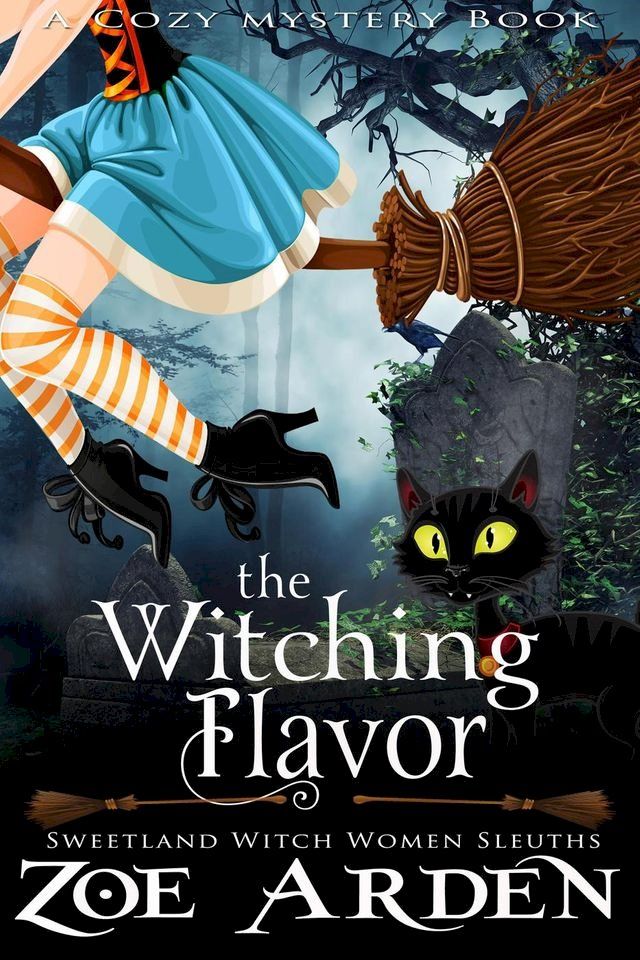  The Witching Flavor (#2, Sweetland Witch Women Sleuths) (A Cozy Mystery Book)(Kobo/電子書)