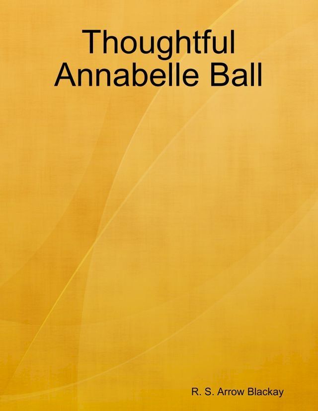  Thoughtful Annabelle Ball(Kobo/電子書)