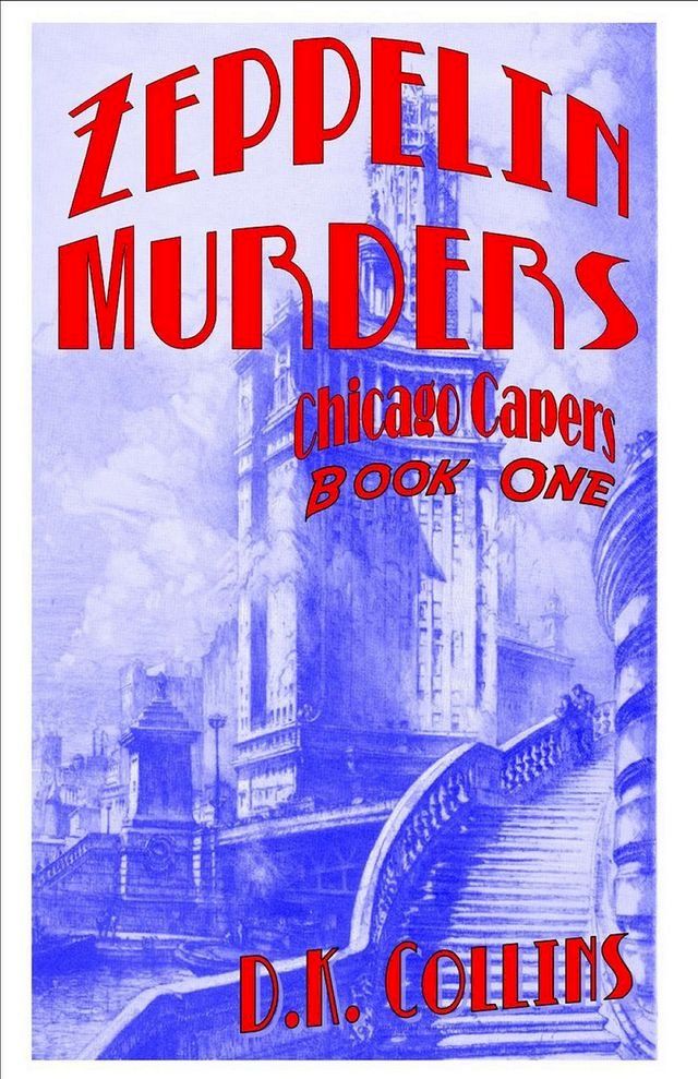  Chicago Capers Book One Zeppelin Murders(Kobo/電子書)