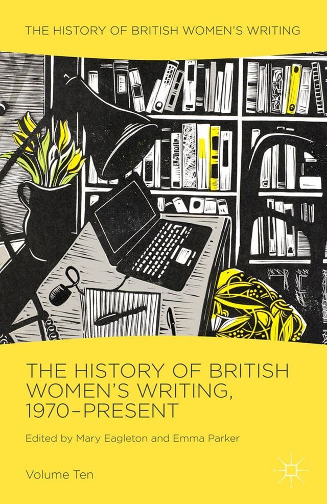  The History of British Women's Writing, 1970-Present(Kobo/電子書)