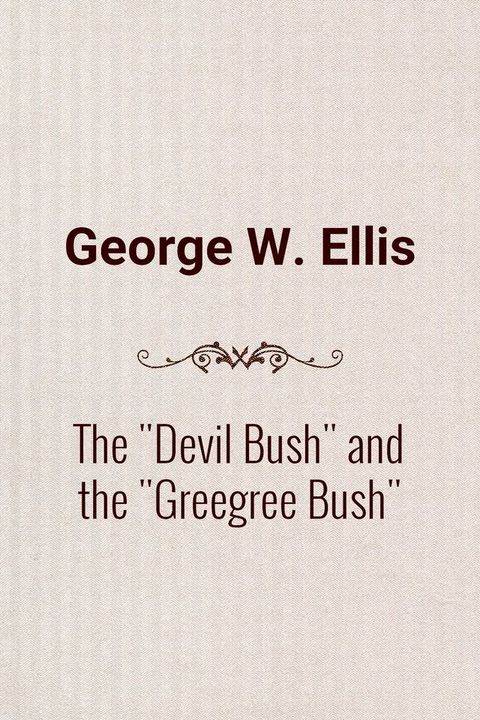 The "Devil Bush" and the "Greegree Bush"(Kobo/電子書)