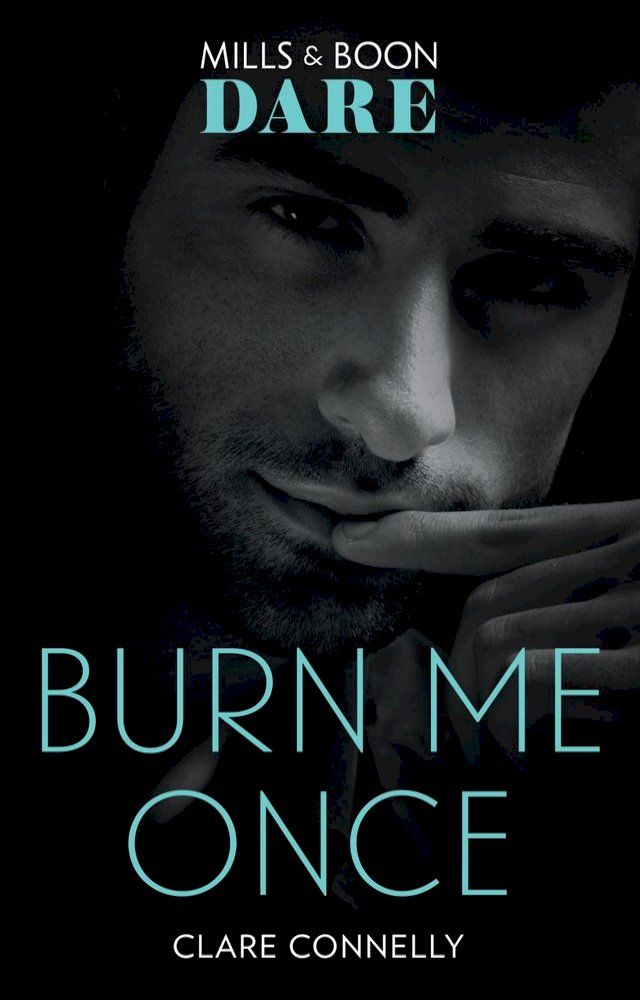  Burn Me Once (Mills & Boon Dare)(Kobo/電子書)