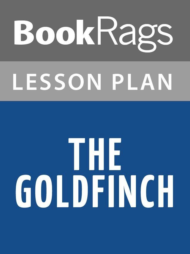  The Goldfinch Lesson Plans(Kobo/電子書)