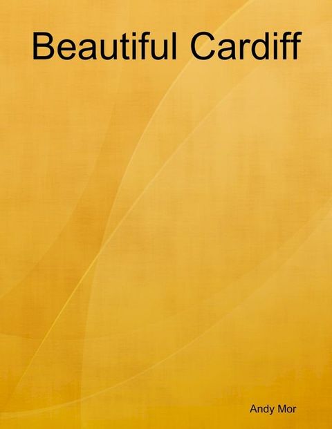 Beautiful Cardiff(Kobo/電子書)