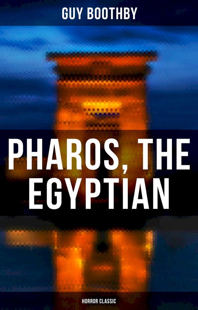  Pharos, the Egyptian (Horror Classic)(Kobo/電子書)